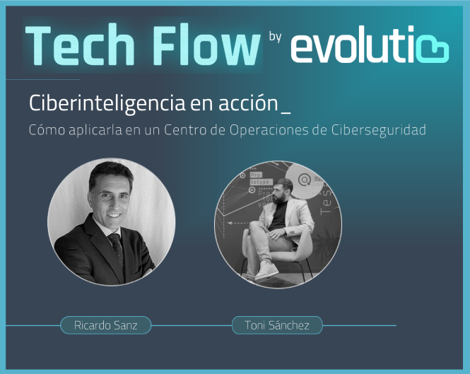 Ciberinteligencia en Evolutio TechFlow